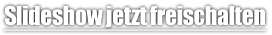 Slideshow jetzt freischalten